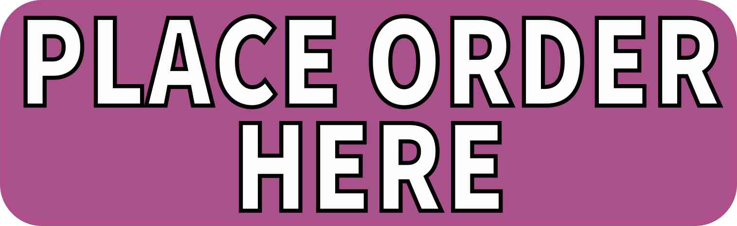 10in x 3in Purple Place Order Here Sticker Vinyl Business Stickers