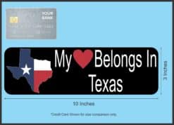 10in x 3in My Heart Belongs In Texas Bumper Sticker Vinyl Window