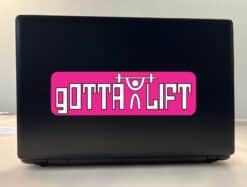 10in x 3in Pink Gotta Lift Bumper Sticker Vinyl Truck Car Window Stickers