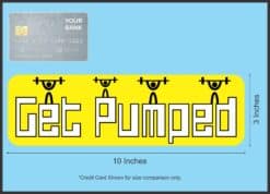 10in x 3in Yellow Get Pumped Bumper Sticker Vinyl Vehicle Fitness Stickers