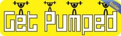 10in x 3in Yellow Get Pumped Bumper Sticker Vinyl Vehicle Fitness Stickers