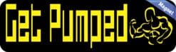 10in x 3in Get Pumped Magnet Magnetic Fitness Vehicle Sports Car Magnets
