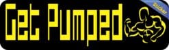 10in x 3in Get Pumped Bumper Sticker Vinyl Vehicle Fitness Decal Stickers