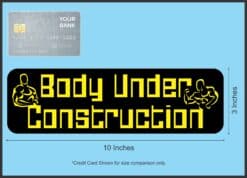 10in x 3in Body Under Construction Bumper Sticker Vinyl Car Truck Stickers
