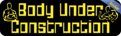 10in x 3in Body Under Construction Bumper Sticker Vinyl Car Truck Stickers