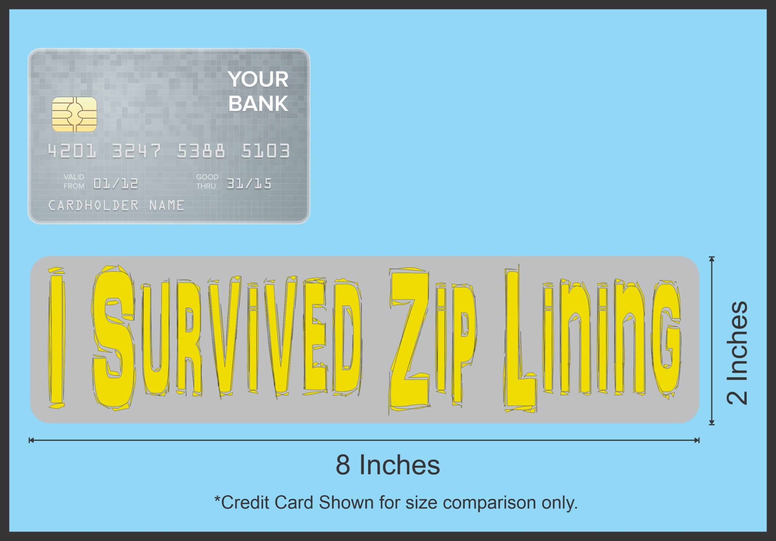 8in x 2in I Survived Ziplining Bumper Sticker Vinyl Car Vehicle Stickers
