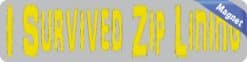 8in x 2in I Survived Ziplining Magnet Magnetic Sports Vehicle Magnets