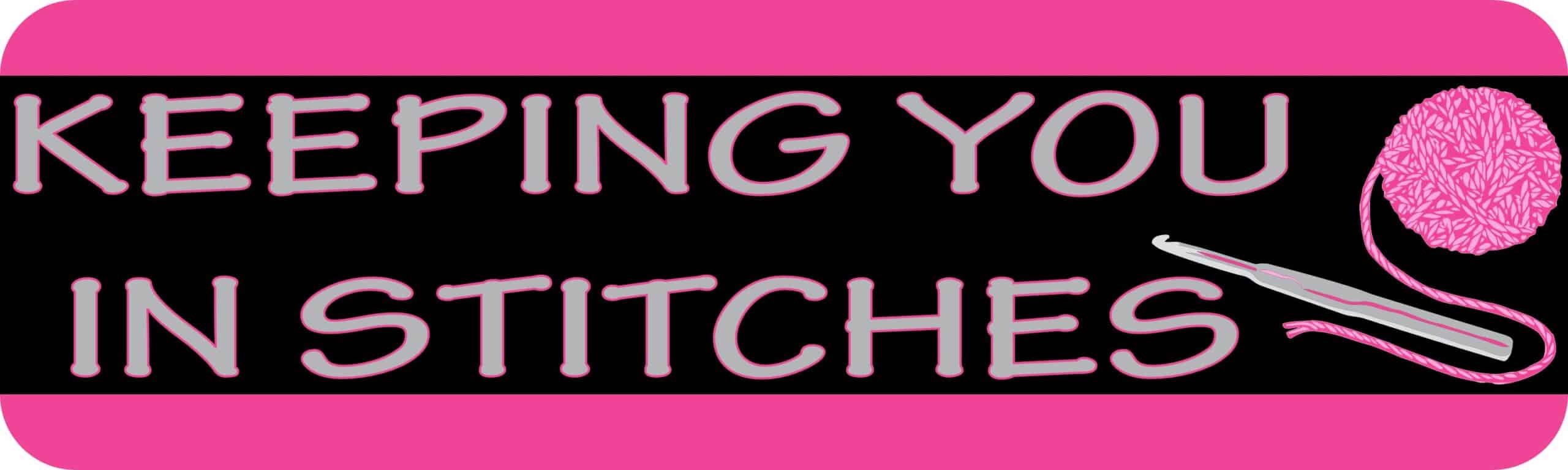 10in x 3in Keeping You In Stitches Magnet Car Door Magnetic Truck Magnets