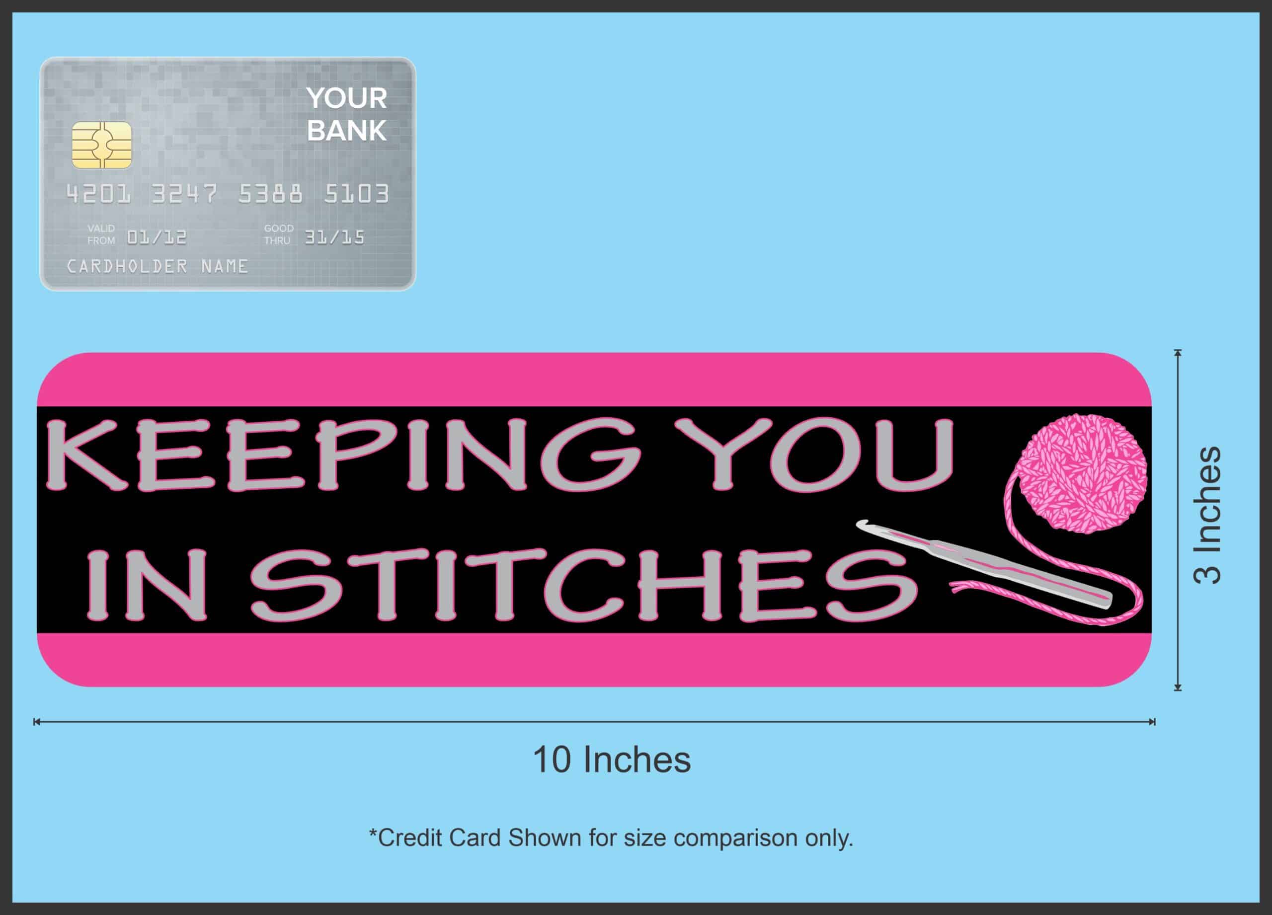 10in x 3in Keeping You In Stitches Magnet Car Door Magnetic Truck Magnets