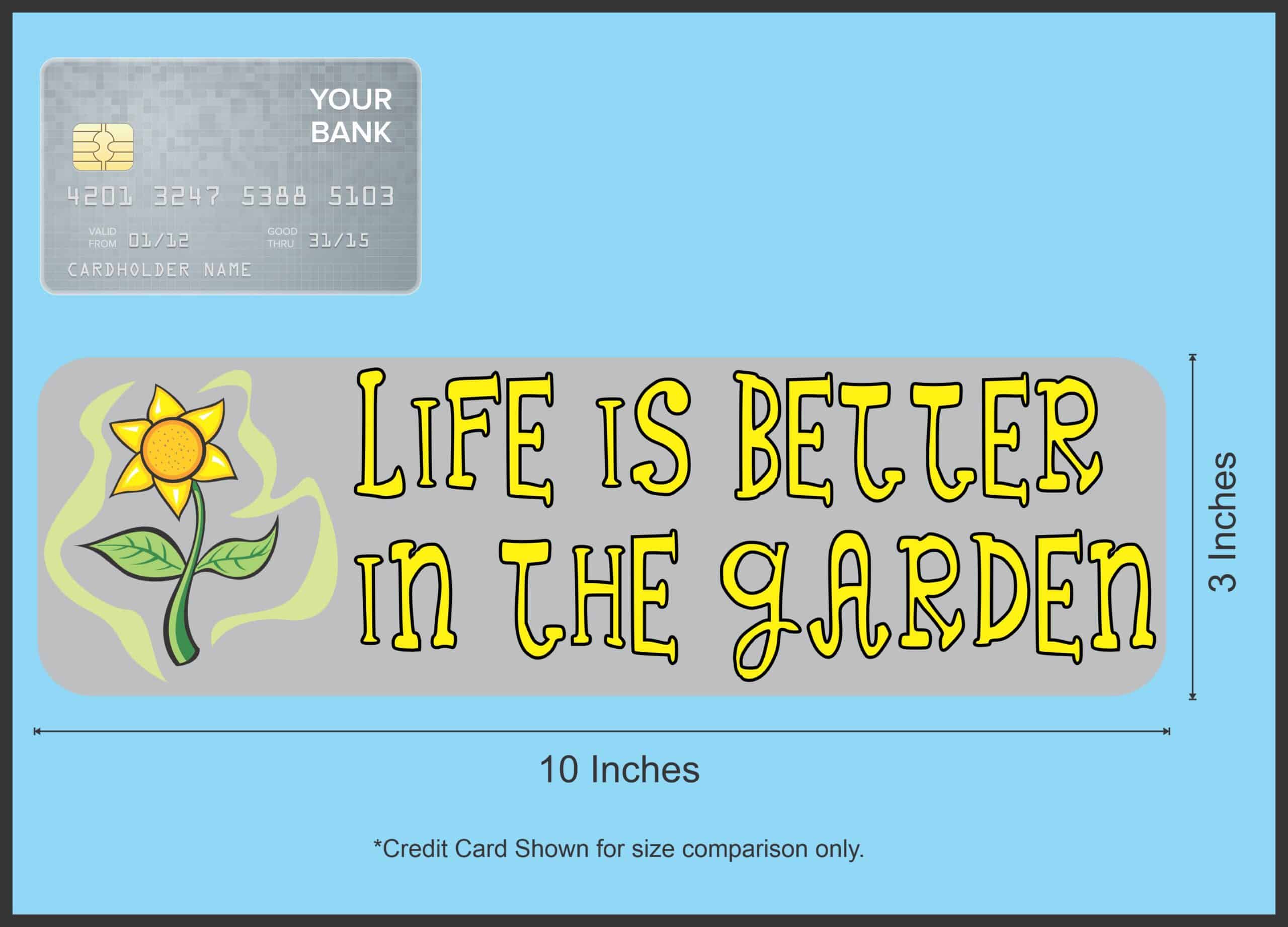 10in x 3in Life Is Better In The Garden Bumper Sticker Vinyl Window Decal