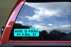 10in x 3in Home Is Where We Park At Bumper Sticker Vinyl Vehicle Stickers