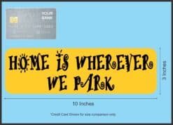 10in x 3in Home Is Wherever We Park Magnet Magnetic Vehicle Travel Magnets