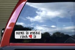 10in x 3in Home Is Where Your Heart Is Bumper Sticker Vinyl Vehicle Stickers