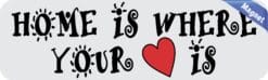 10in x 3in Home Is Where Your Heart Is Magnet Magnetic Car Truck Magnets