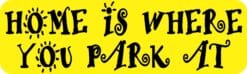 10in x 3in Home Is Where You Park At Travel Magnet Magnetic Vehicle Magnets