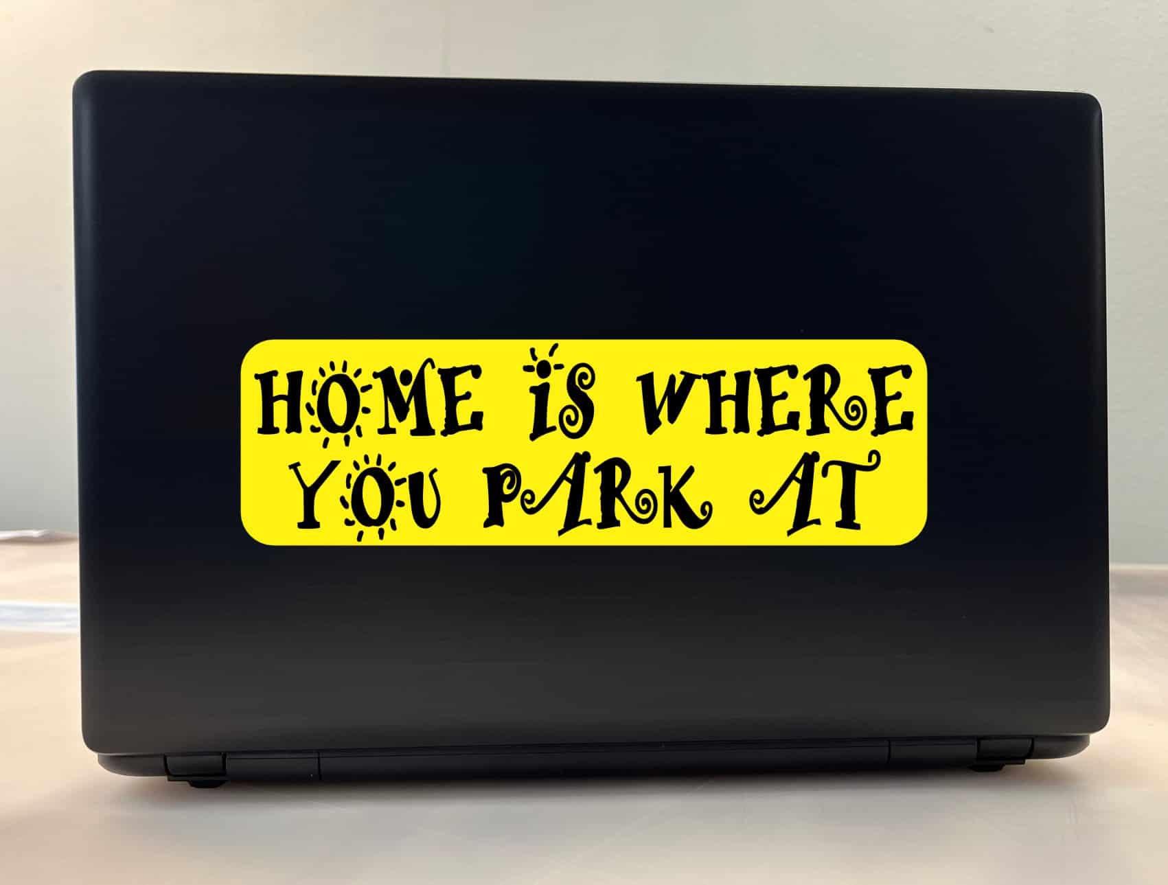10in x 3in Home Is Where You Park At Bumper Sticker Vinyl Vehicle Stickers