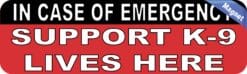 10inx3in In Case Of Emergency Support K-9 Lives Here Magnet Magnetic Sign