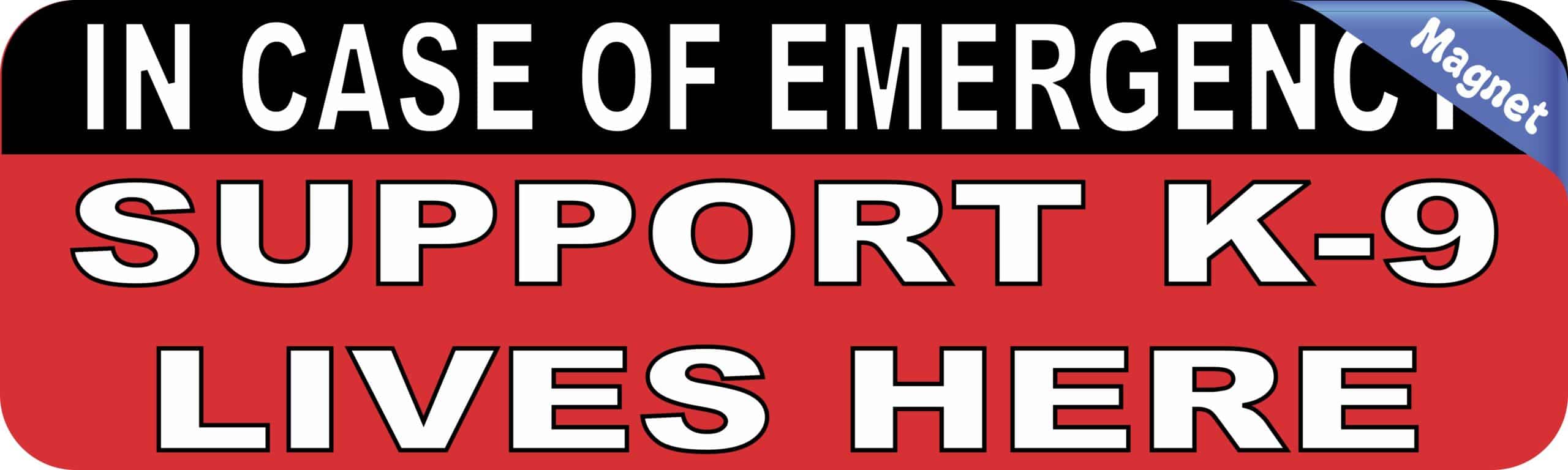 10inx3in In Case Of Emergency Support K-9 Lives Here Magnet Magnetic Sign
