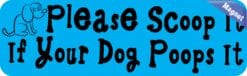 10in x 3in Blue Please Scoop It Magnet Sign Magnetic Animal Signs Magnets