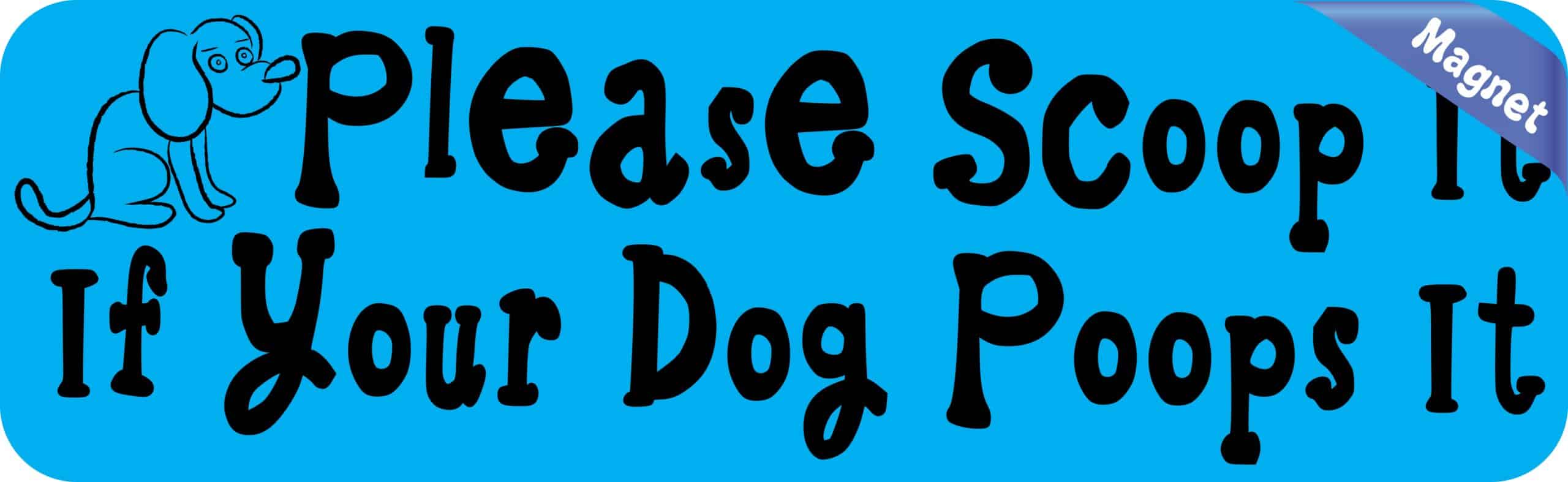 10in x 3in Blue Please Scoop It Magnet Sign Magnetic Animal Signs Magnets