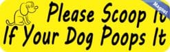 10in x 3in Yellow Please Scoop It Magnet Sign Magnetic Signs Magnets