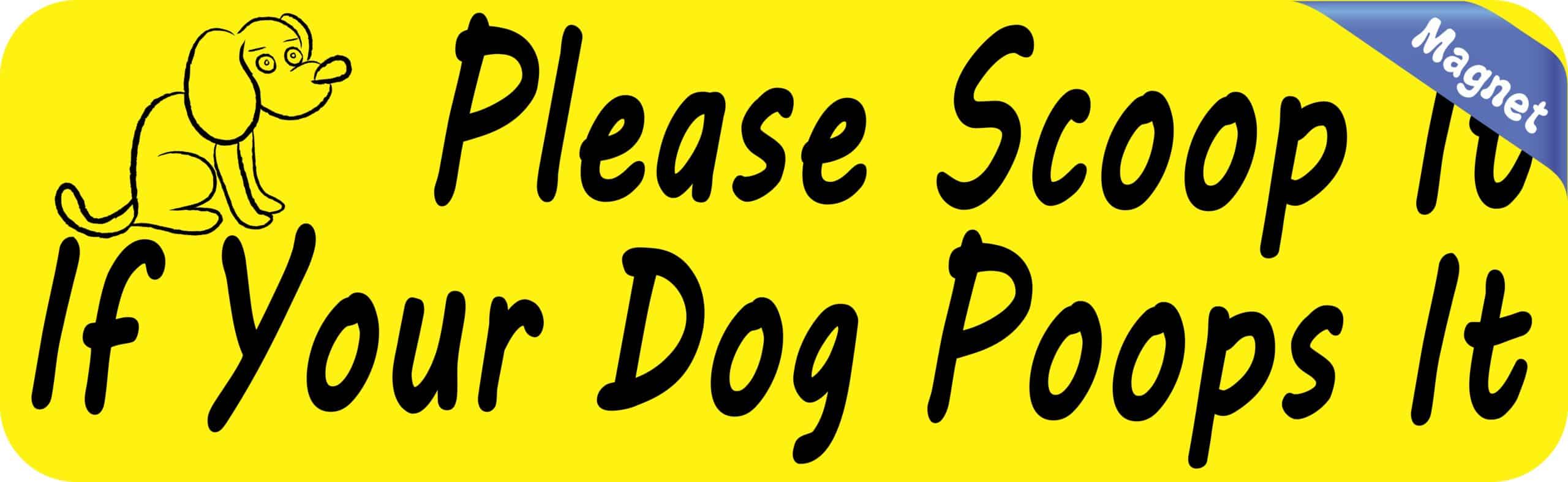 10in x 3in Yellow Please Scoop It Magnet Sign Magnetic Signs Magnets