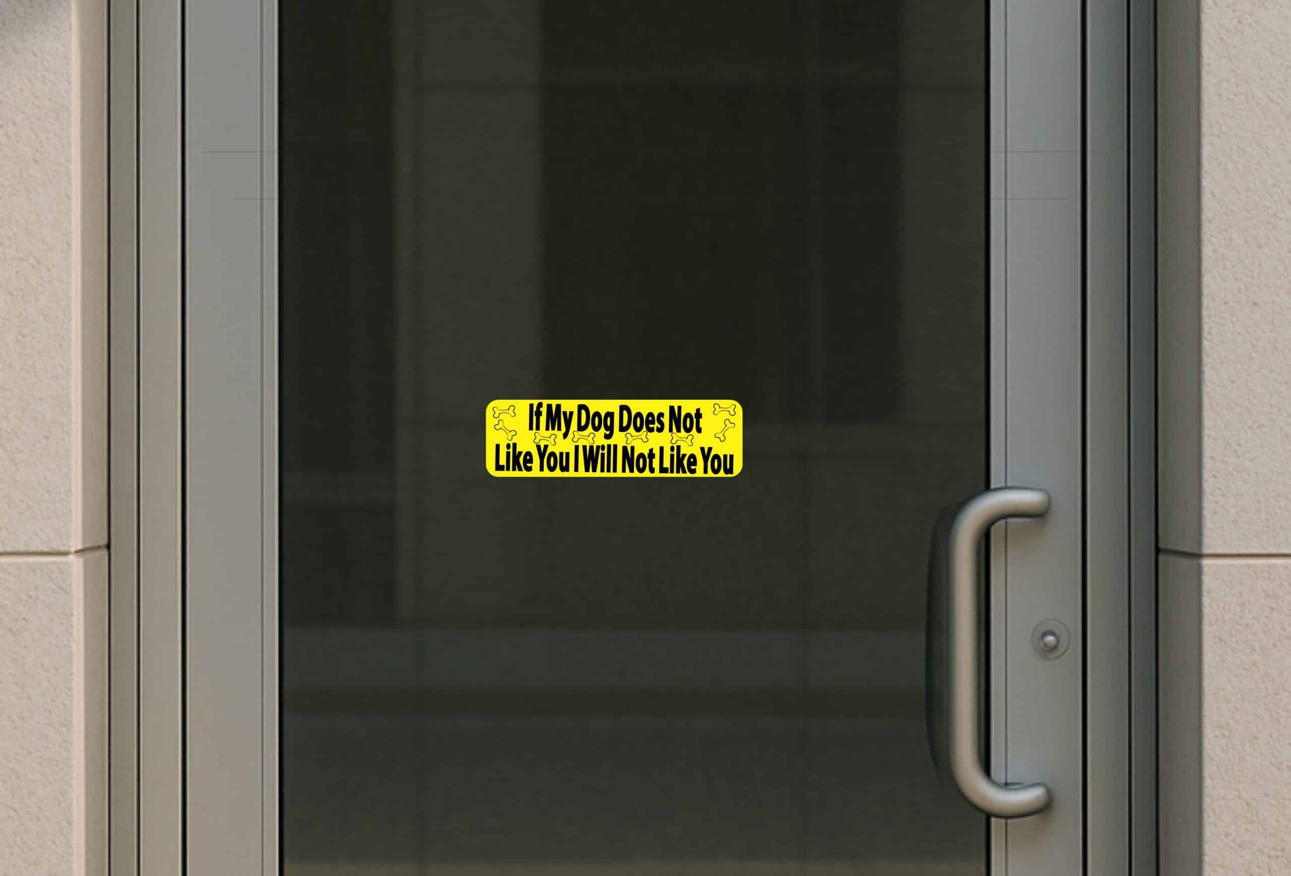10in x 3in If My Dog Does Not Like You Bumper Sticker Vinyl Car Stickers - Image 6