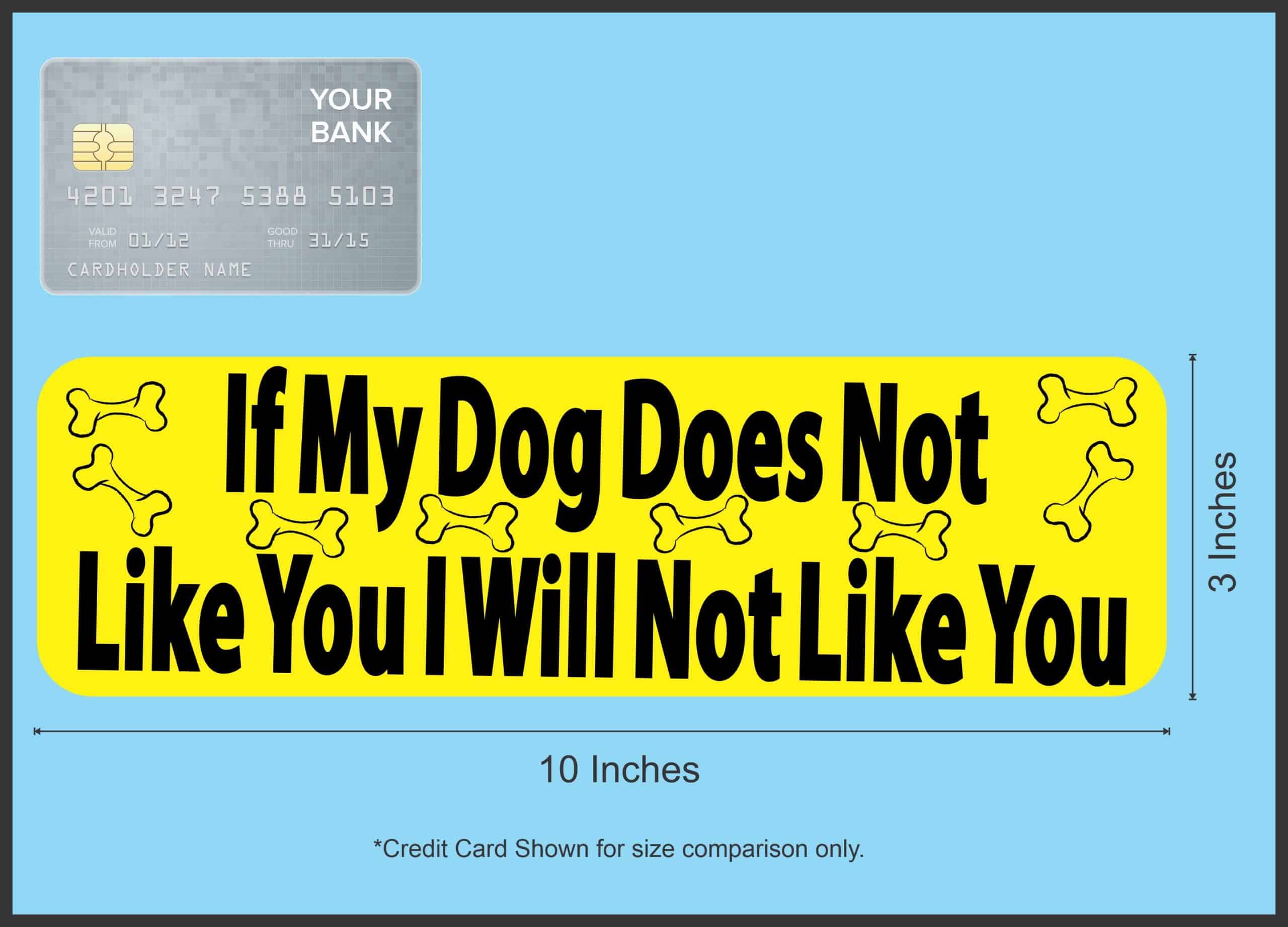 10in x 3in If My Dog Does Not Like You Bumper Sticker Vinyl Car Stickers - Image 7