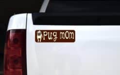 10in x 3in Pug Mom Magnet Magnetic Animal Vehicle Car Truck Bumper Magnets