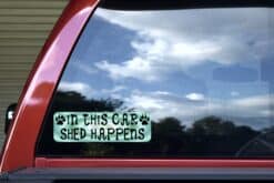 10in x 3in Shed Happens Bumper Sticker Vinyl Vehicle Car Truck Stickers