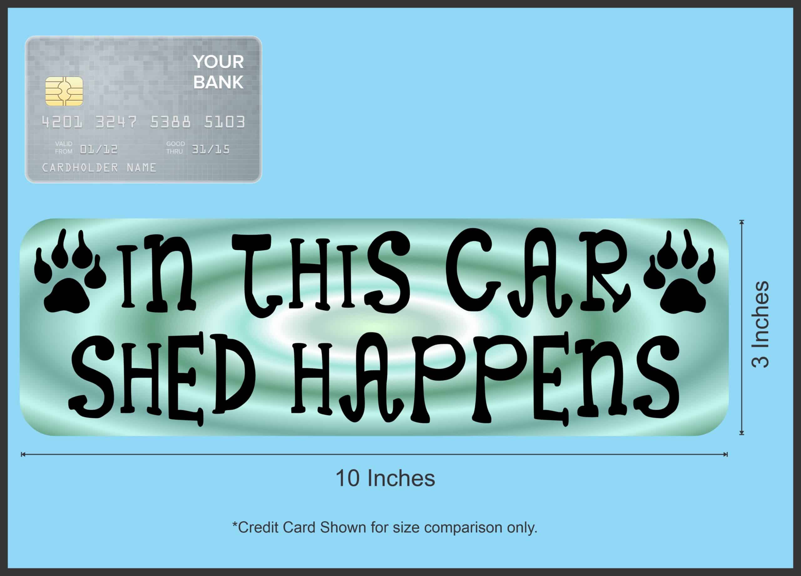 10in x 3in Shed Happens Bumper Sticker Vinyl Vehicle Car Truck Stickers