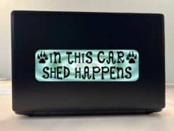 10in x 3in Shed Happens Bumper Sticker Vinyl Vehicle Car Truck Stickers