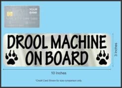 10in x 3in Drool Machine On Board Magnet Magnetic Animal Bumper Magnets