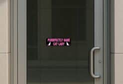 10in x 3in Purrfectly Sane Cat Lady Bumper Sticker Vinyl Vehicle Stickers