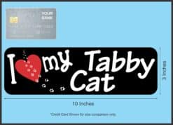 10in x 3in I Love My Tabby Cat Magnet Magnetic Pet Animal Vehicle Magnets