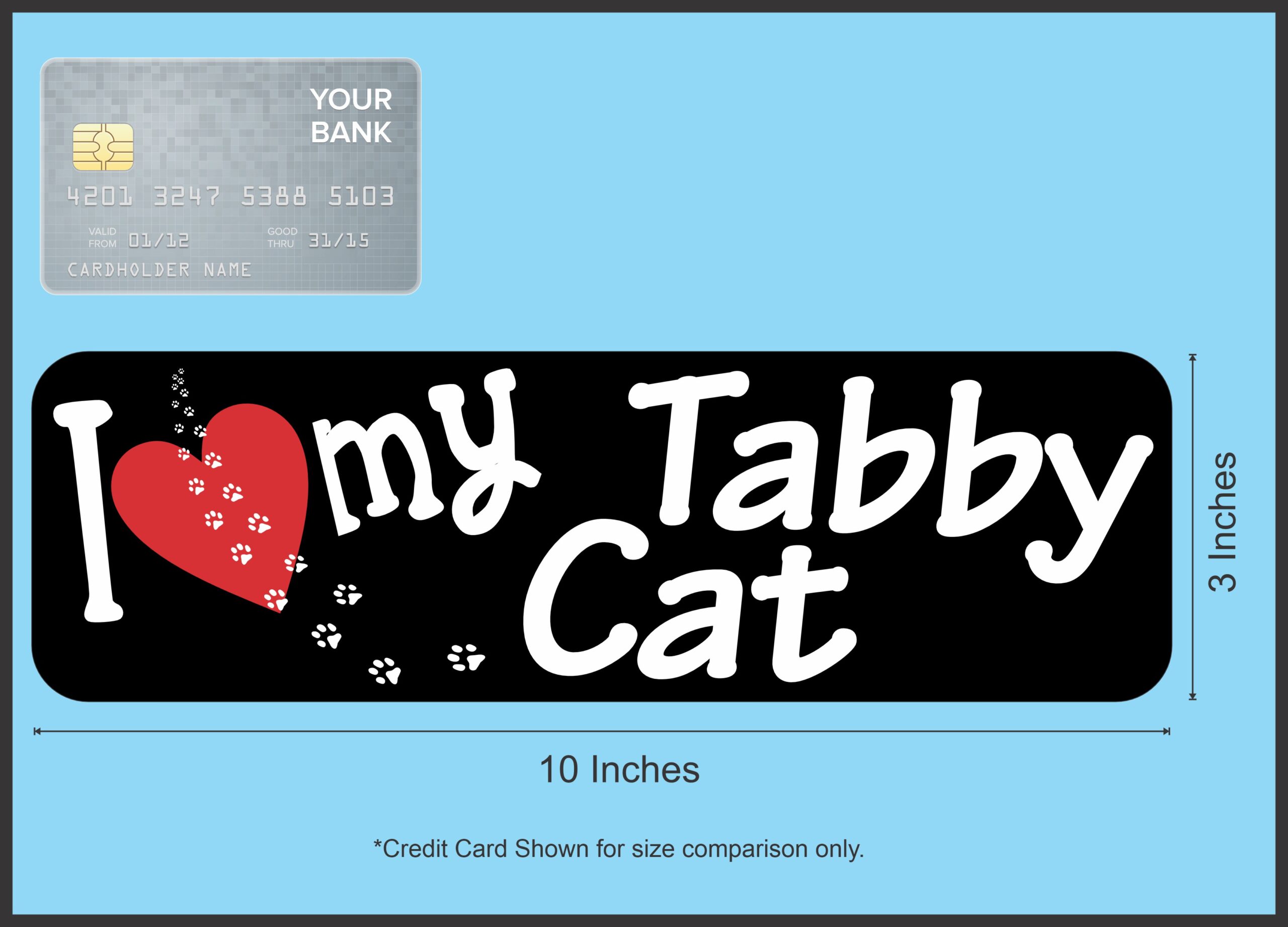 10in x 3in I Love My Tabby Cat Bumper Sticker Vinyl Vehicle Window Decal