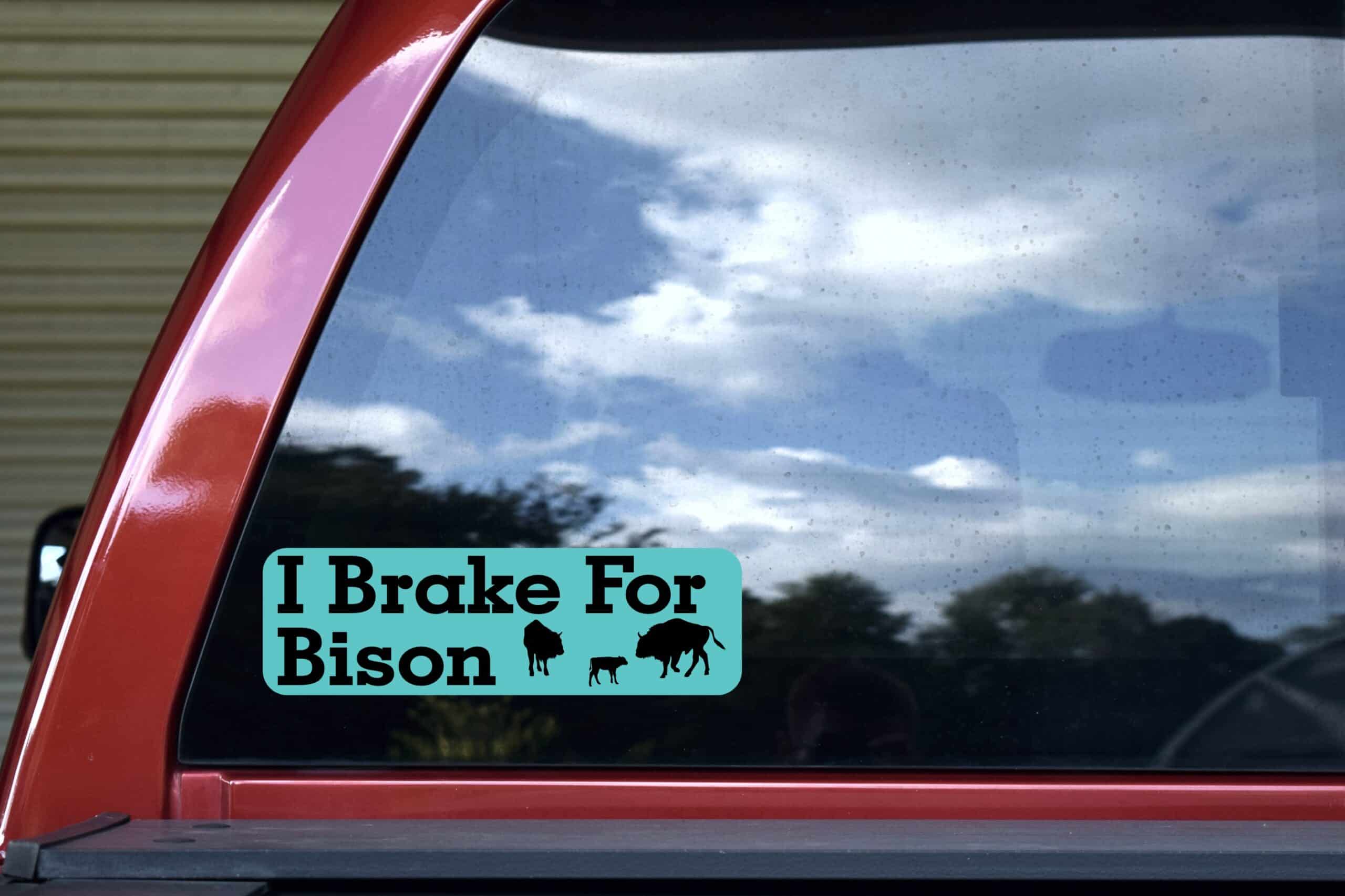 10in x 3in I Brake For Bison Bumper Sticker Vinyl Animal Vehicle Stickers