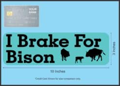 10in x 3in I Brake For Bison Magnet Magnetic Animal Vehicle Bumper Magnets