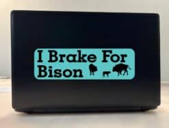 10in x 3in I Brake For Bison Bumper Sticker Vinyl Animal Vehicle Stickers