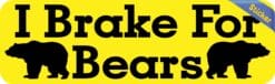 10in x 3in I Brake For Bears Bumper Sticker Vinyl Animal Vehicle Stickers