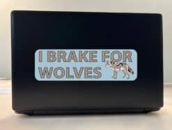 10in x 3in I Brake For Wolves Bumper Sticker Vinyl Animal Vehicle Stickers
