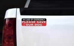 10in x 3in In Case Of Emergency Please Save Our Dog Sticker Hous