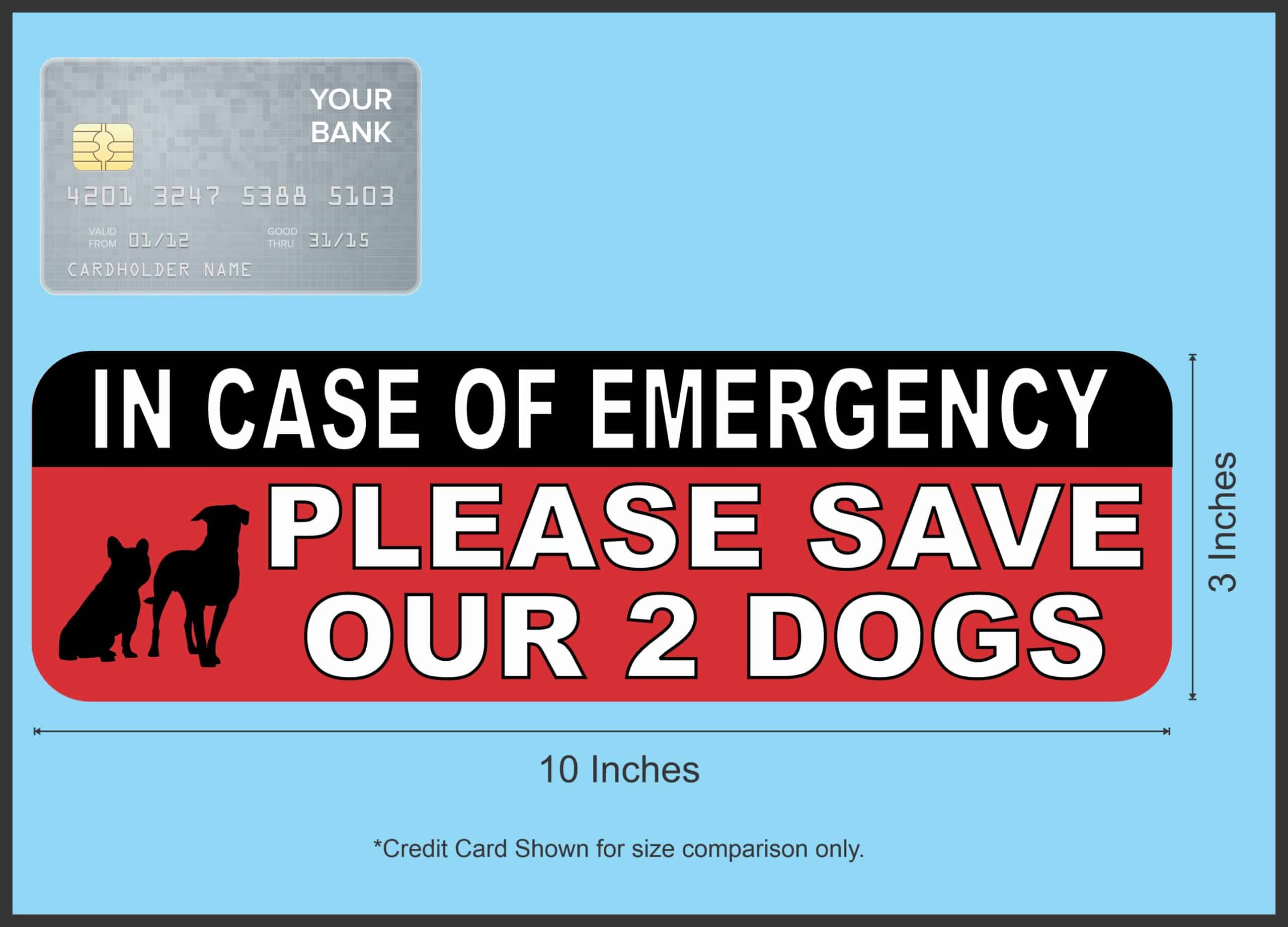 10in x 3in In Case Of Emergency Please Save Our 2 Dogs Magnet Ho