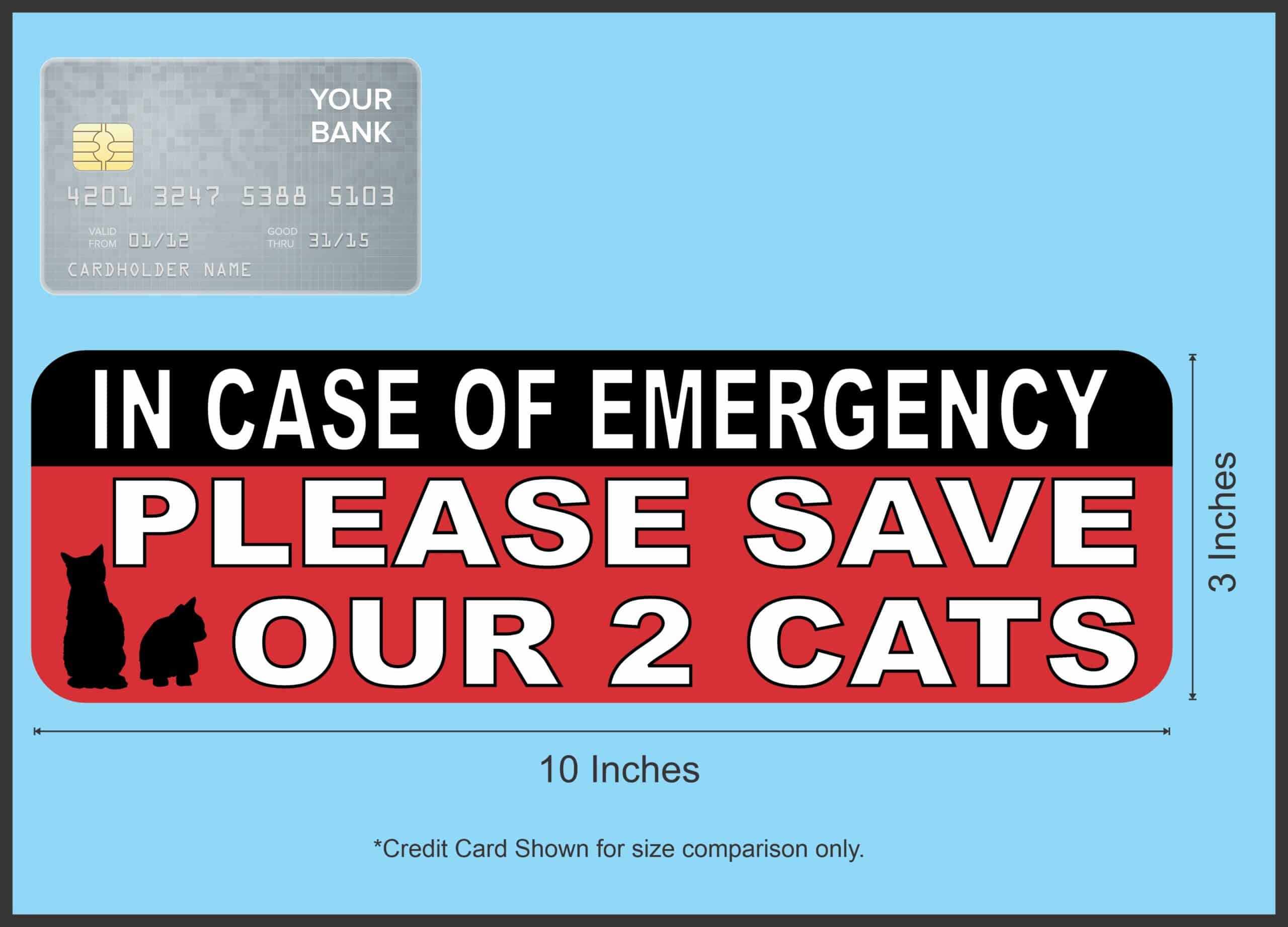 10in x 3in In Case Of Emergency Please Save Our 2 Cats Sticker House Sign