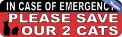 10in x 3in In Case Of Emergency Please Save Our 2 Cats Magnet Ho