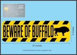 10in x 3in Beware Of Buffalo Bumper Sticker Vinyl Animal Caution Stickers
