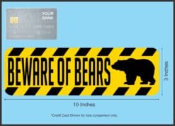 10in x 3in Beware Of Bears Bumper Sticker Vinyl Animal Caution Stickers