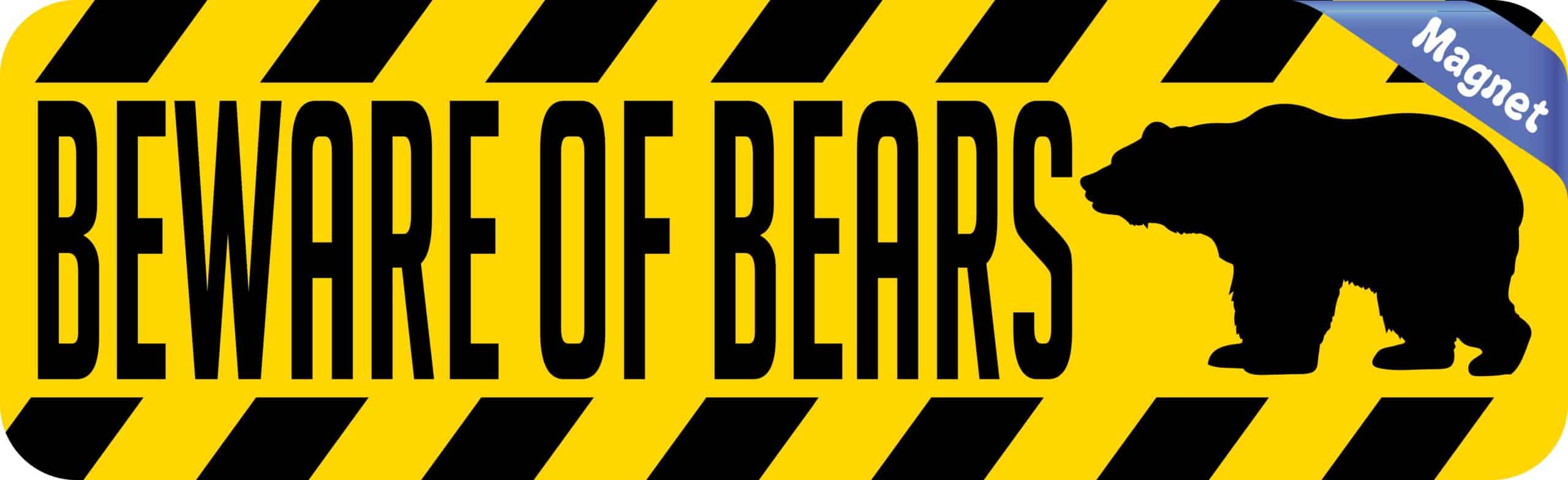 10in x 3in Beware Of Bears Magnet Magnetic Wildlife Caution Sign Magnets