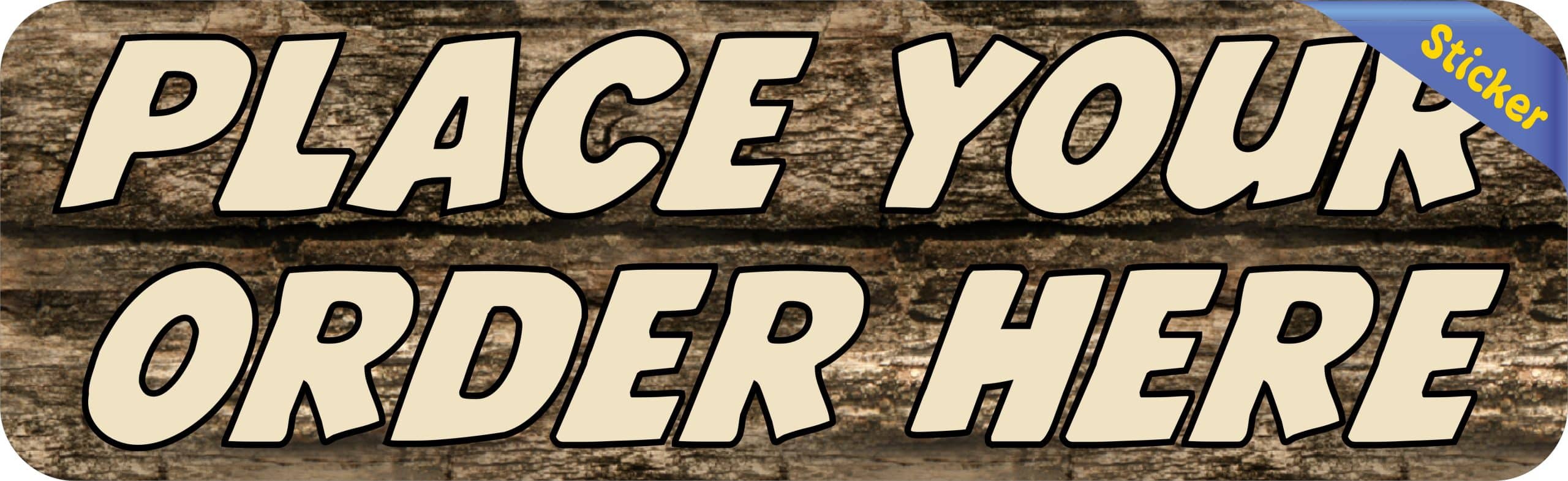 10in x 3in Wood Place Your Order Here Sticker Vinyl Business Sign Stickers - Image 2