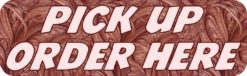 pick up your order here